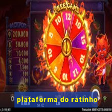 plataforma do ratinho